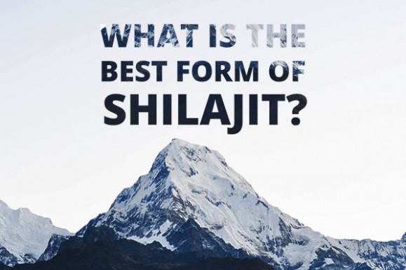 What’s the Best: Shilajit Capsules, Shilajit Resin, or Shilajit Powder?