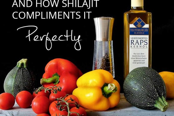A Look at the Paleo Diet and Why Shilajit Compliments It Perfectly