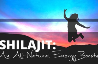 Shilajit: The Best All Natural Energy Booster