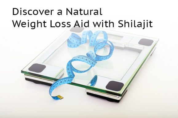 Discover a Natural Weight Loss Aid with Shilajit