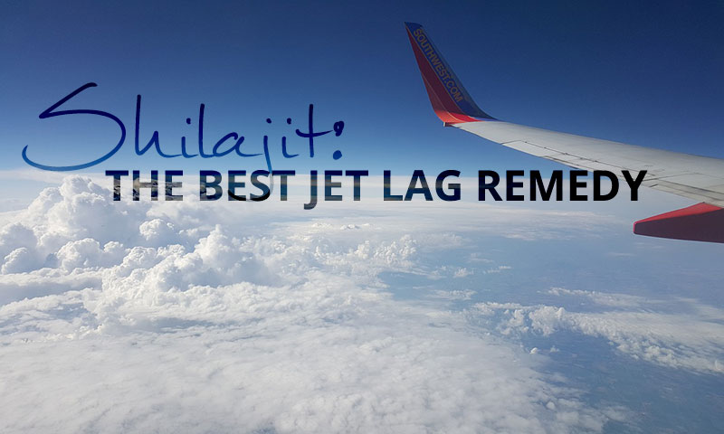Shilajit - the Best Jet Lag Remedy
